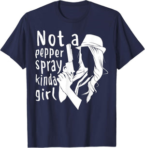 Funny Not A Pepper Spray Kinda For Cool Girl T-Shirt - T-Shirt | Navy