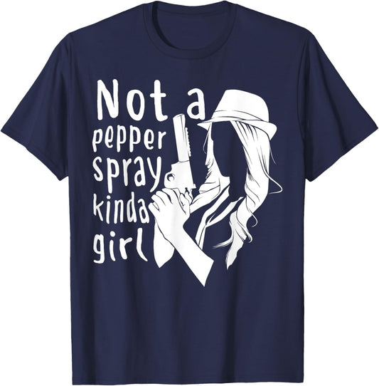 Funny Not A Pepper Spray Kinda For Cool Girl T-Shirt - T-Shirt | Navy