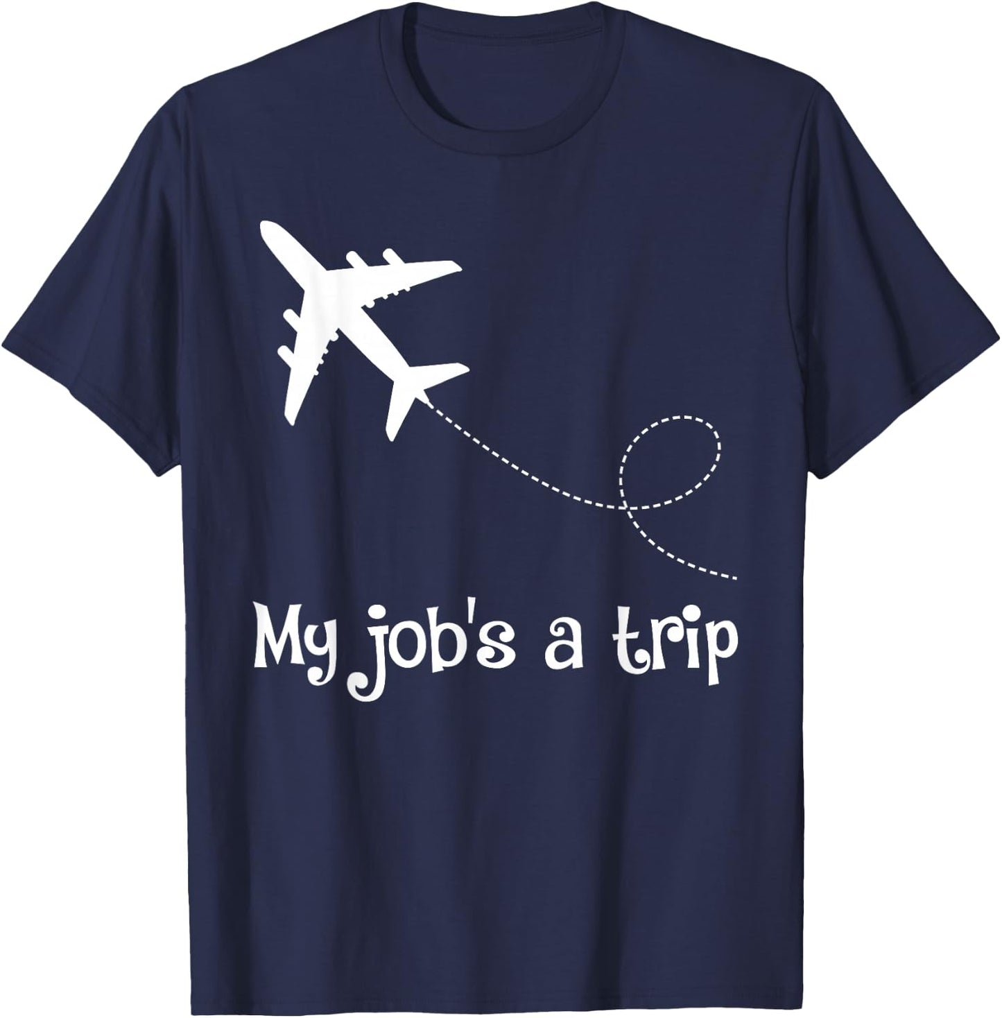 Funny TravStewardess Flight Attendant Airplane Airline Pilot T-Shirt - T-Shirt | Navy