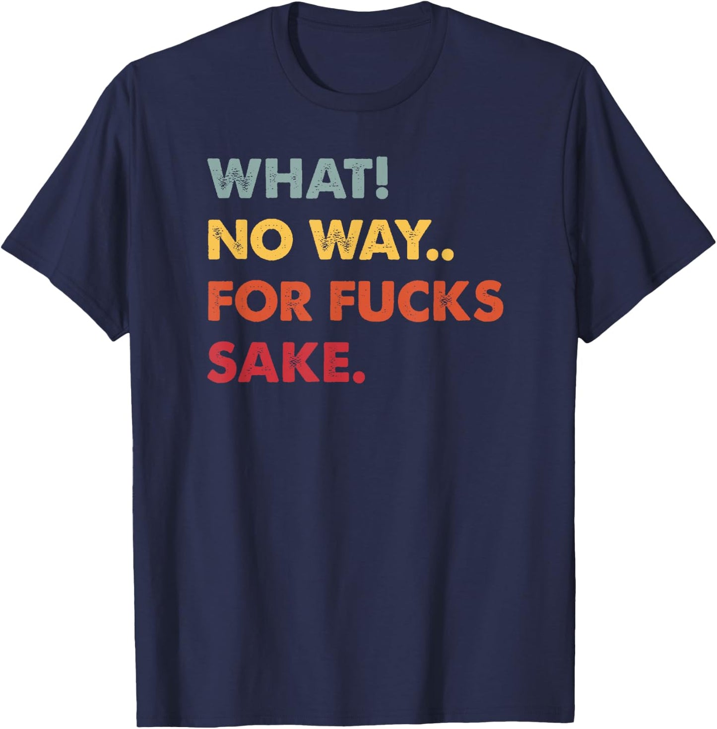 Funny Inspirational Quotes -Adults Black Small T-Shirt - T-Shirt | Navy
