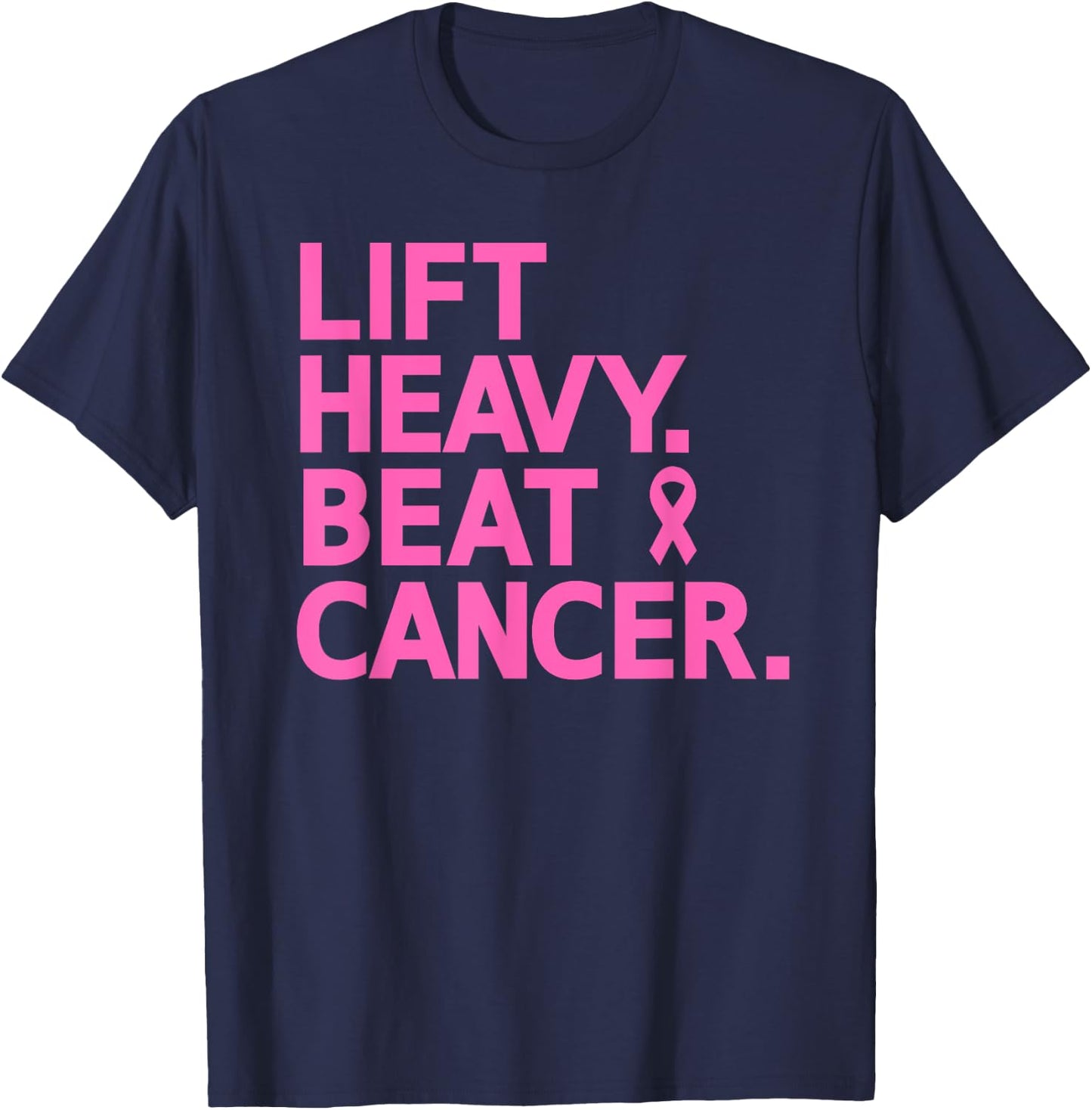 Lift Heavy Beat Cancer Workout Fitness Gym Strong Woman T-Shirt - T-Shirt | Navy