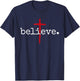 Believe in Cross Christian Saying T-Shirt - T-Shirt | Navy