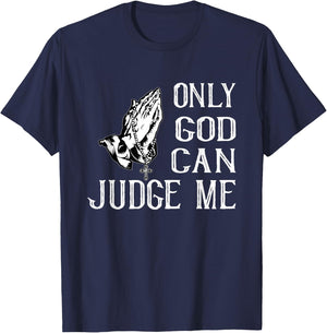 Fun Religious Shirt. Only God Can Judge Me. Praying Hands T-Shirt - T-Shirt | Navy
