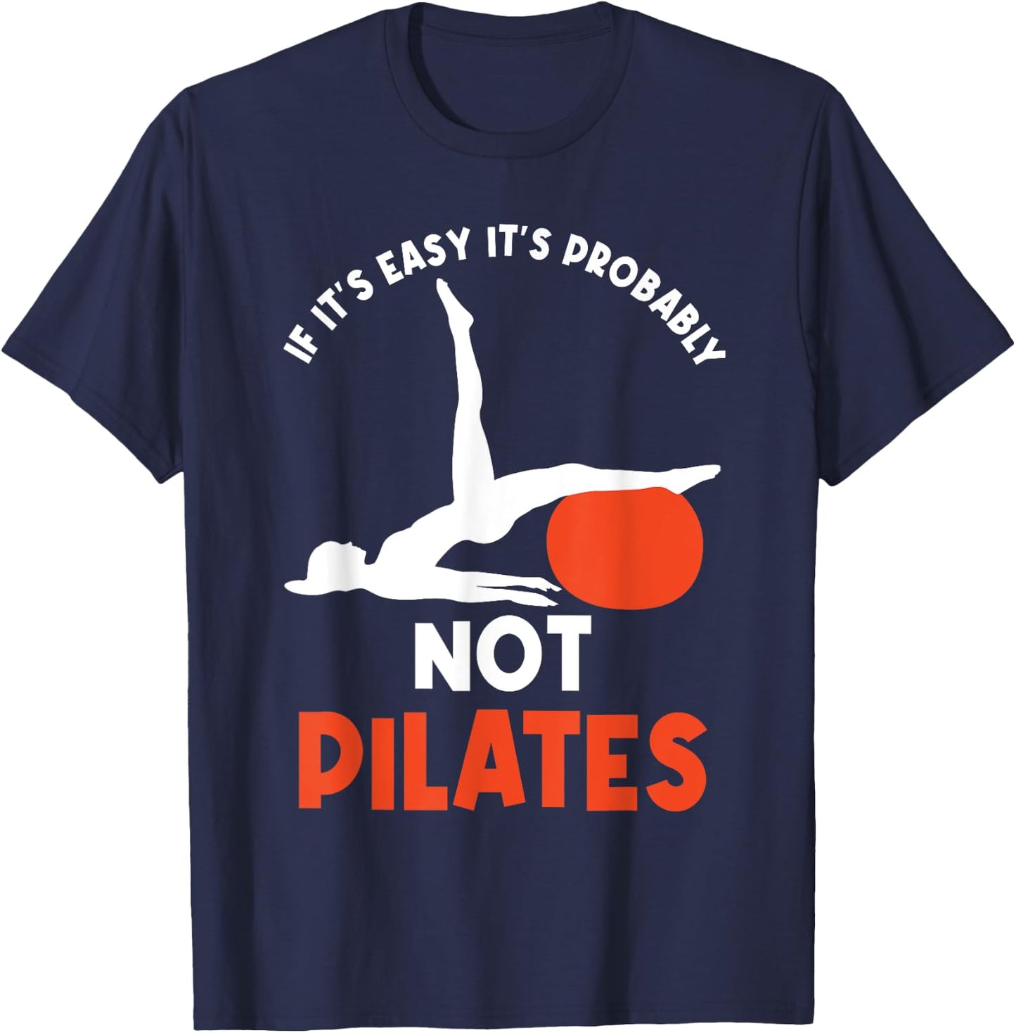 Pilates Instructor Personal Fitness Trainer Gym Lover T-Shirt - T-Shirt | Navy
