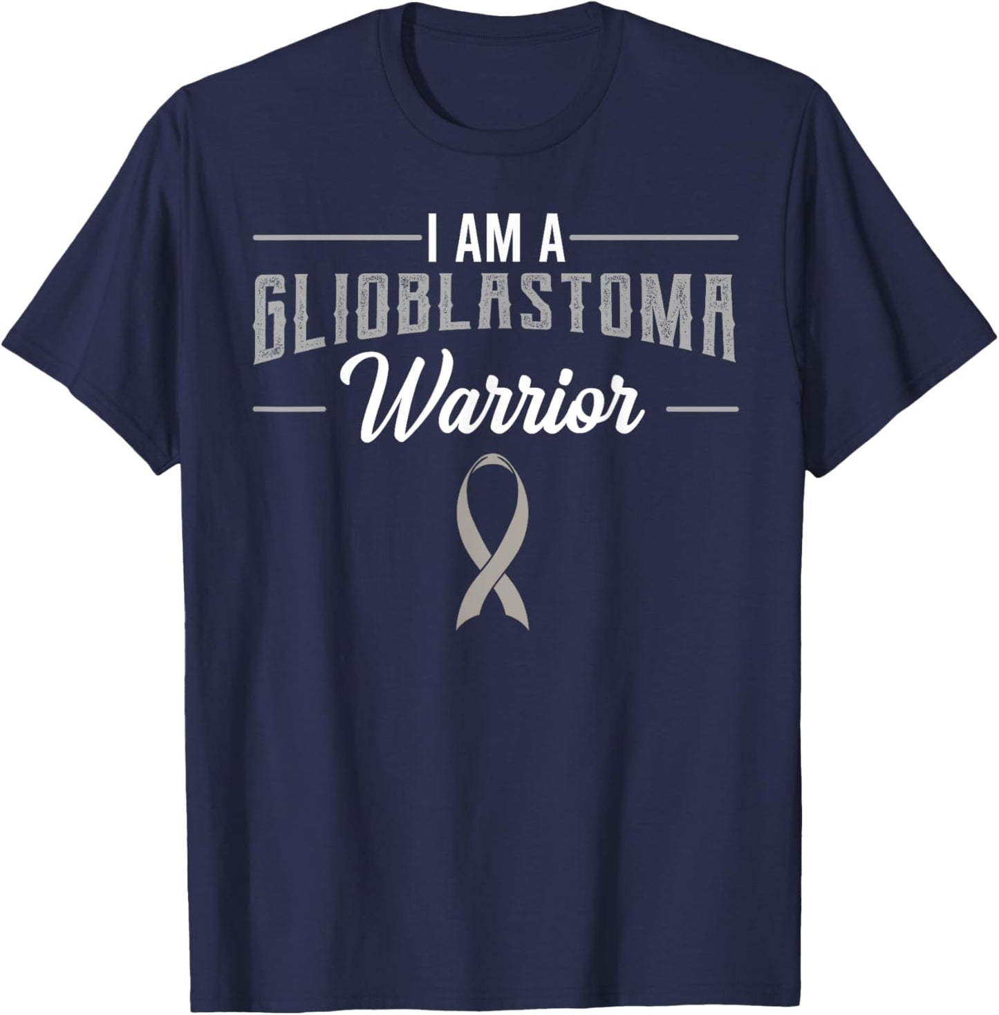 Glioblastoma Multiforme Warrior GBM Grade IV Astrocytoma T-Shirt - T-Shirt | Navy