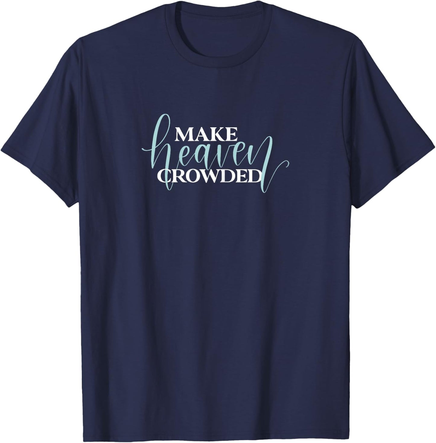 Make Heaven Crowded JLZ085 T-Shirt - T-Shirt | Navy