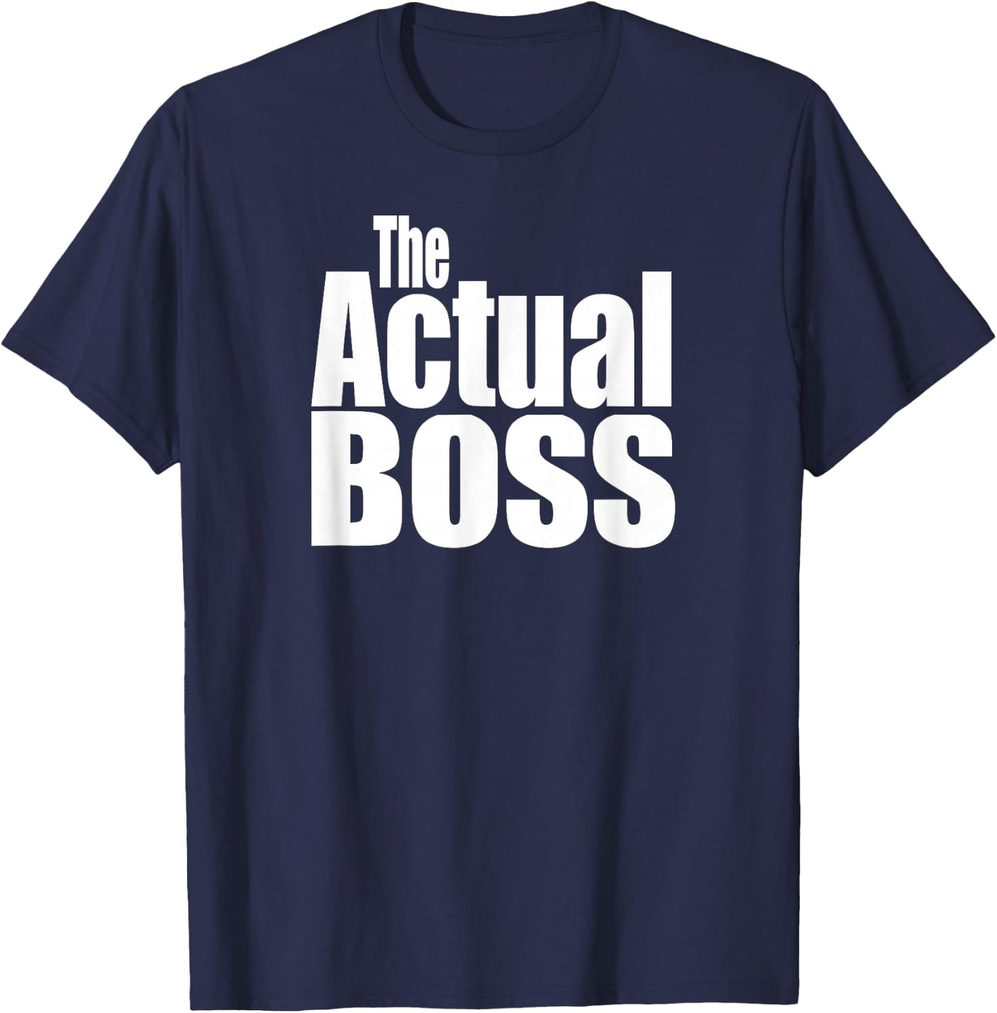 Funny Matching Coordination Family The Actual Boss T-Shirt - T-Shirt | Navy