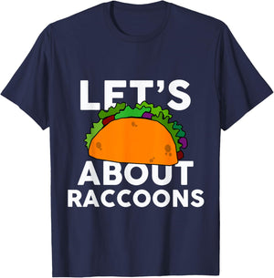 Let's Taco about RACCOONS Funny RACCOON T-Shirt - T-Shirt | Navy