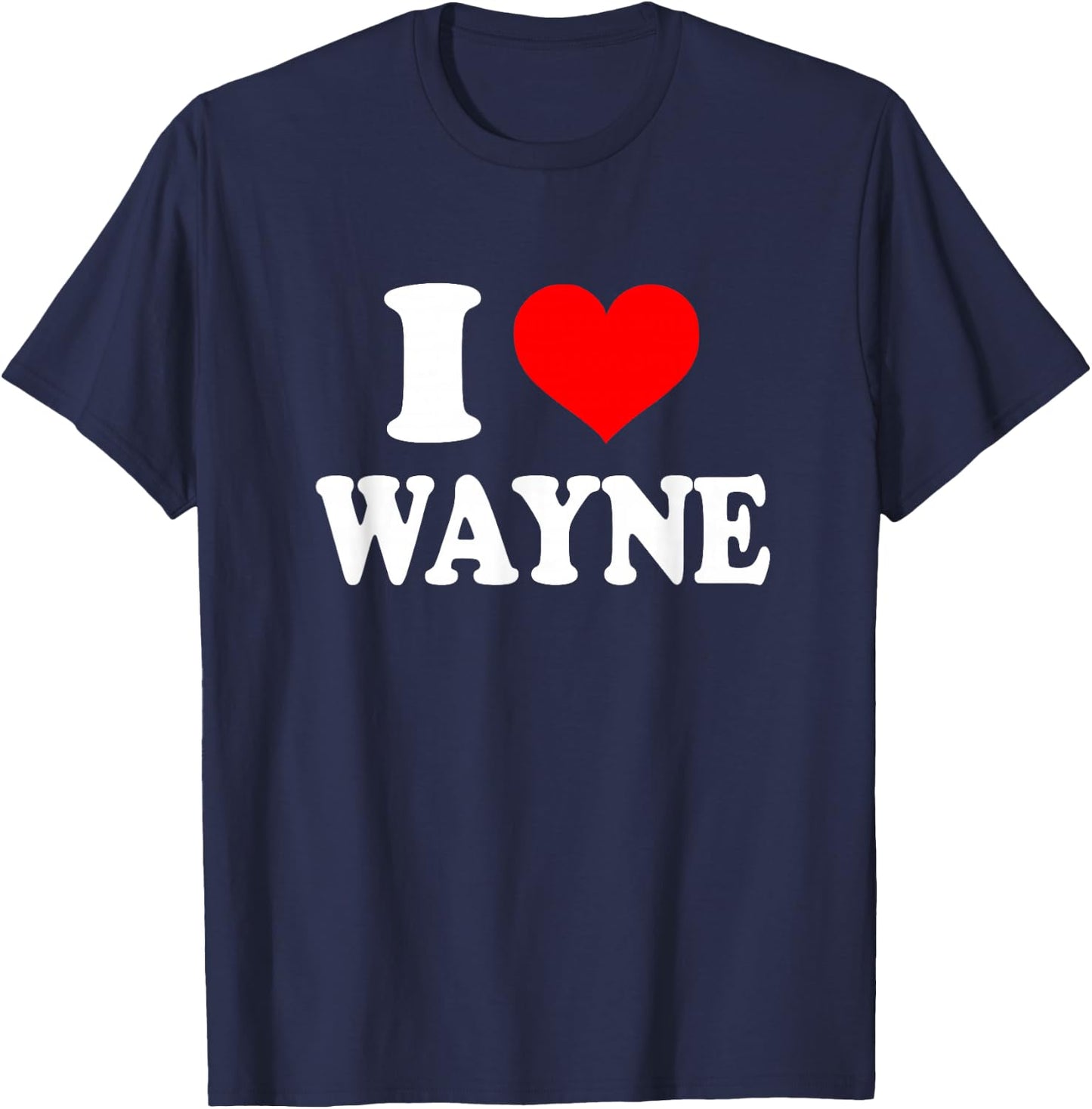 Wayne - I Heart Wayne - I Love Wayne Small T-Shirt - T-Shirt | Navy