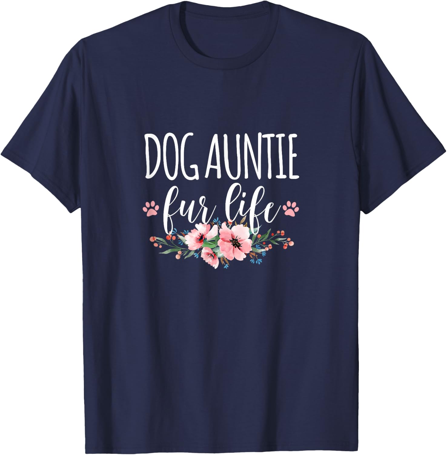 Dog Auntie Fur Life Women T-Shirt - T-Shirt | Navy