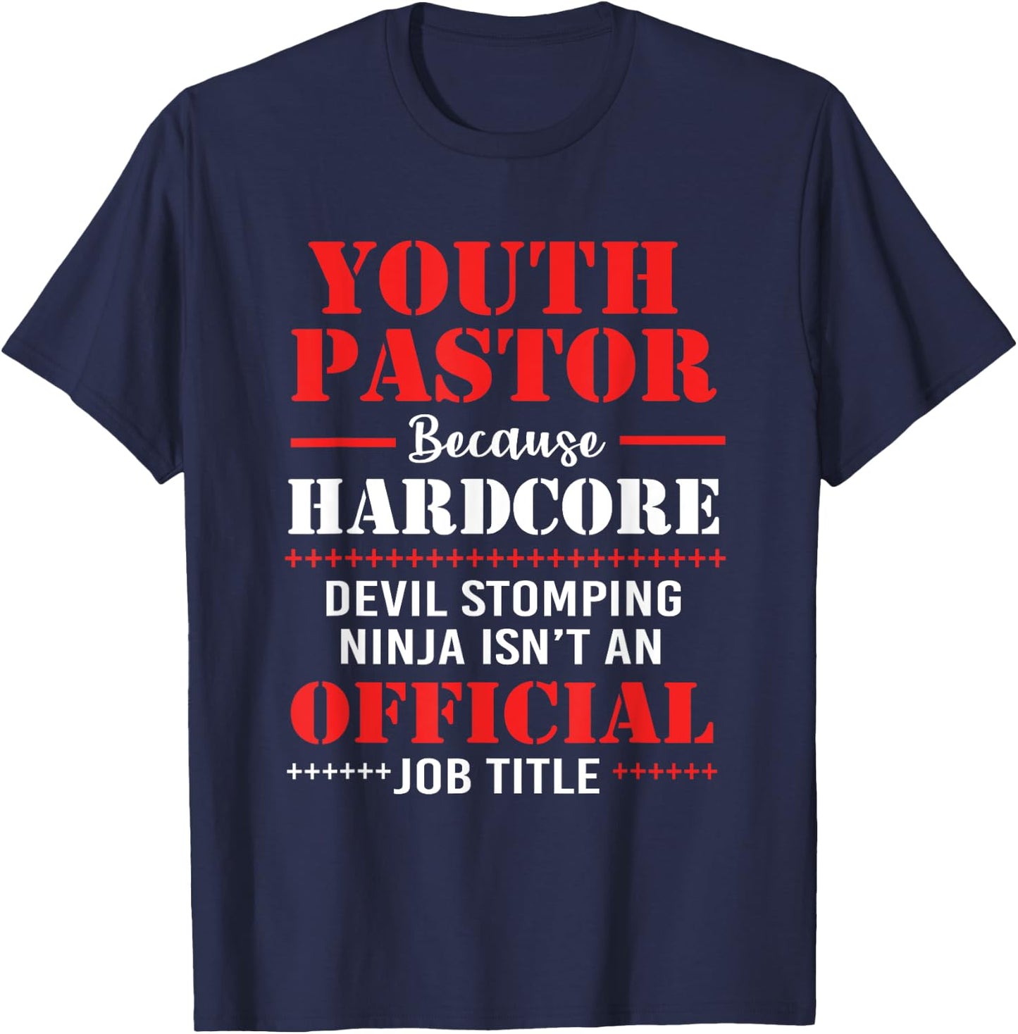 Youth Pastor Because Hardcore Devil Stomping Ninja T-Shirt - T-Shirt | Navy