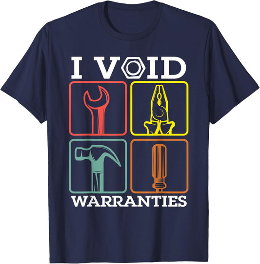 Auto Repairman Carpenter Electrician I Void Warranties Funny T-Shirt - T-Shirt | Navy