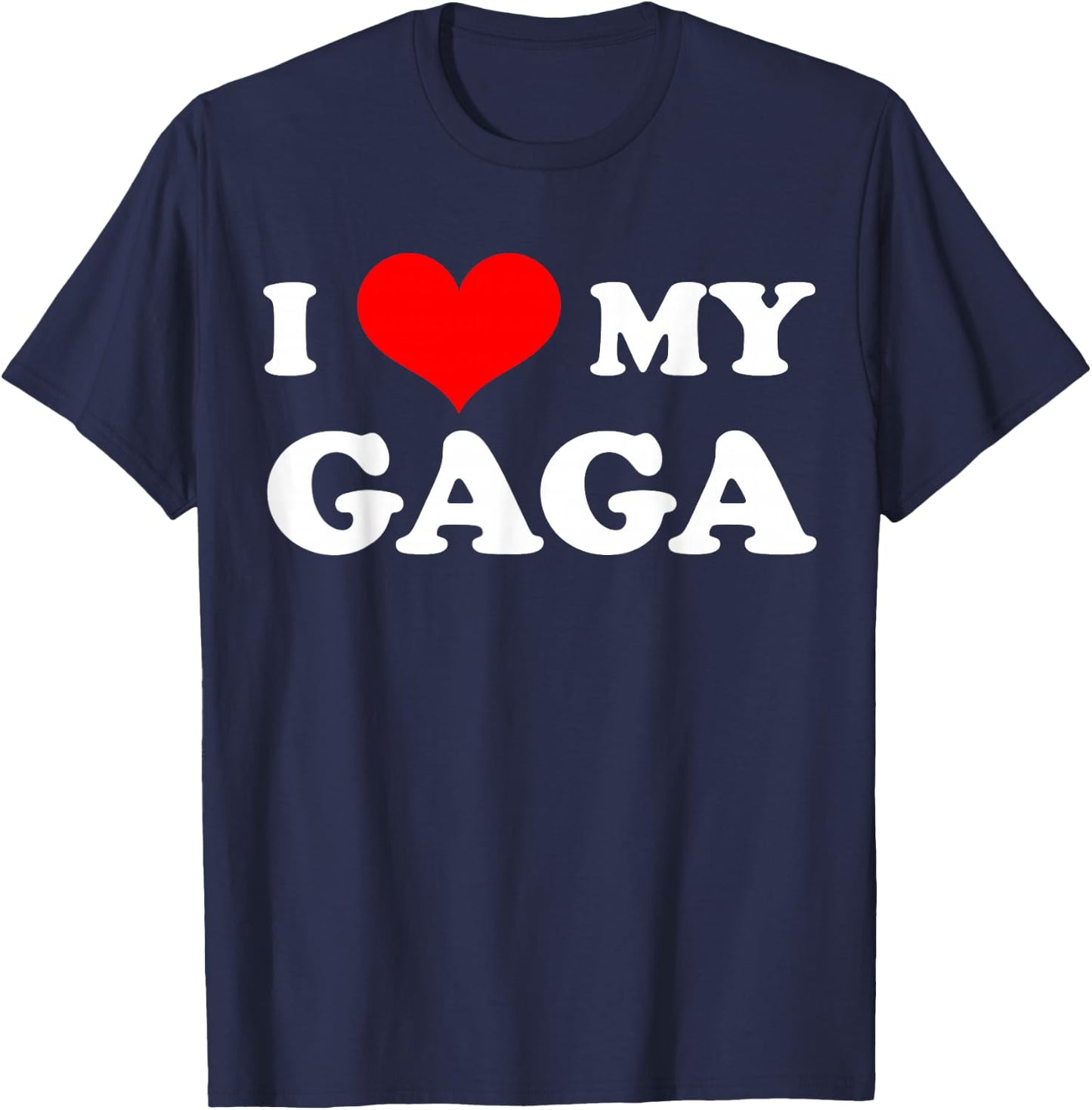 I Love My Gaga Happy Mother's Day Funny Matching Family T-Shirt - T-Shirt | Navy