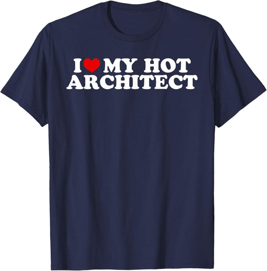 I Love My Hot Architect Boyfriend Couple Matching T-Shirt - T-Shirt | Navy