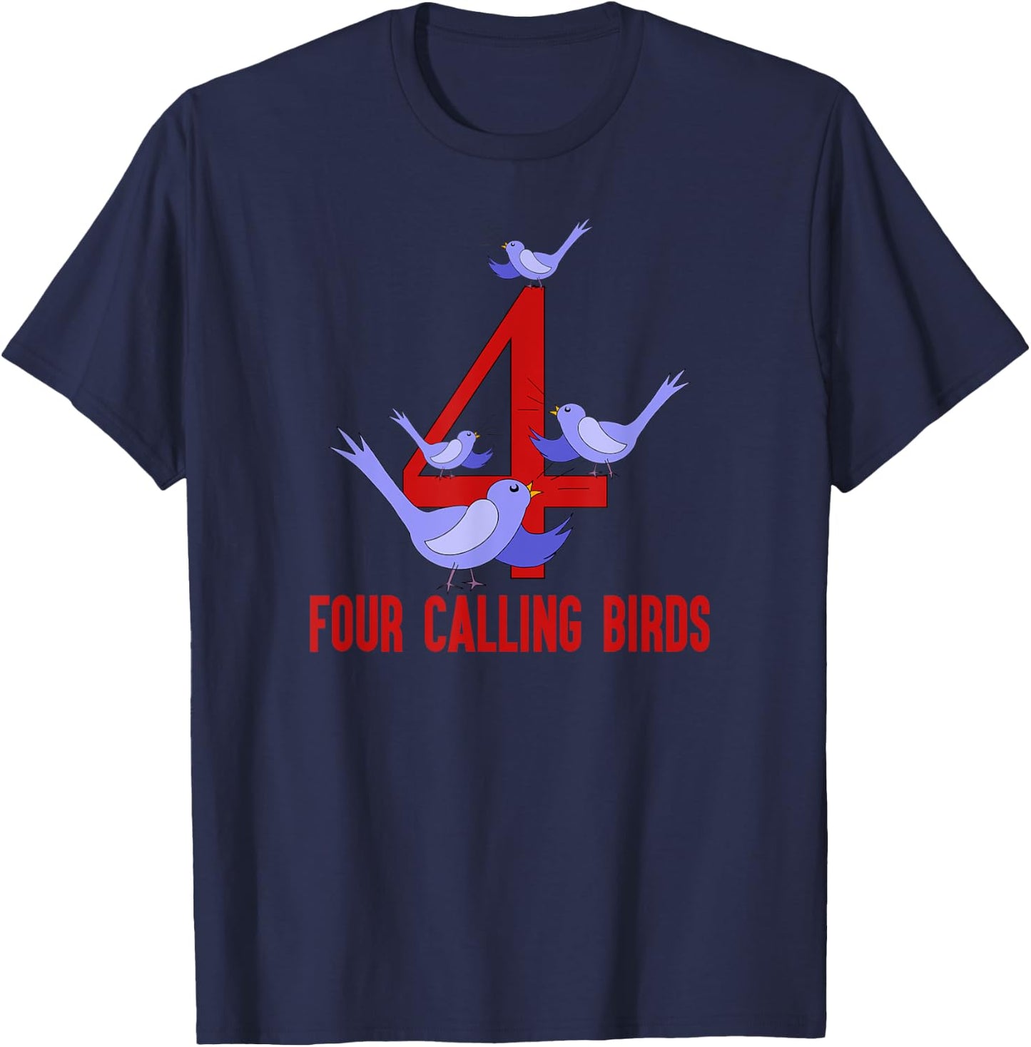Four Calling Birds Song 12 Days Christmas T-Shirt - T-Shirt | Navy