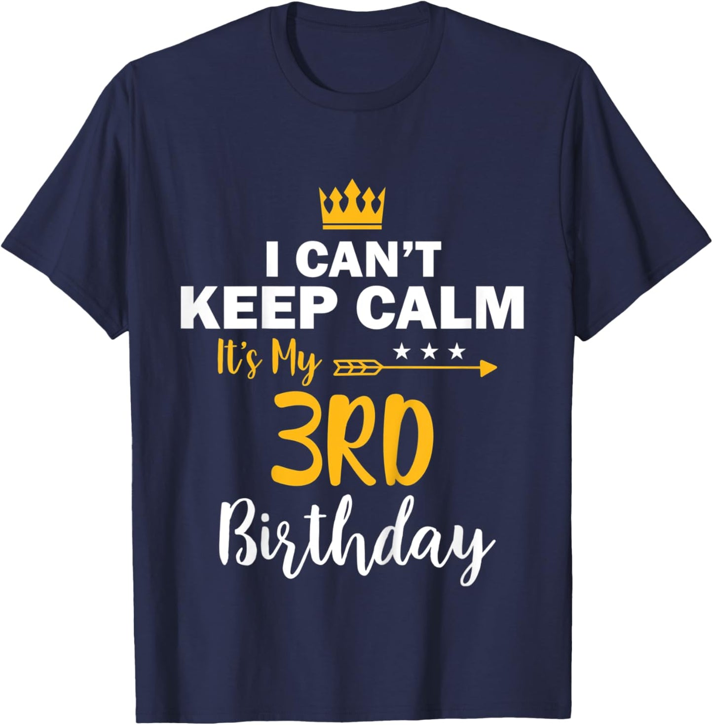 Kids I Cant Keep Calm It's My 3rd Birthday T-Shirt - T-Shirt | Navy