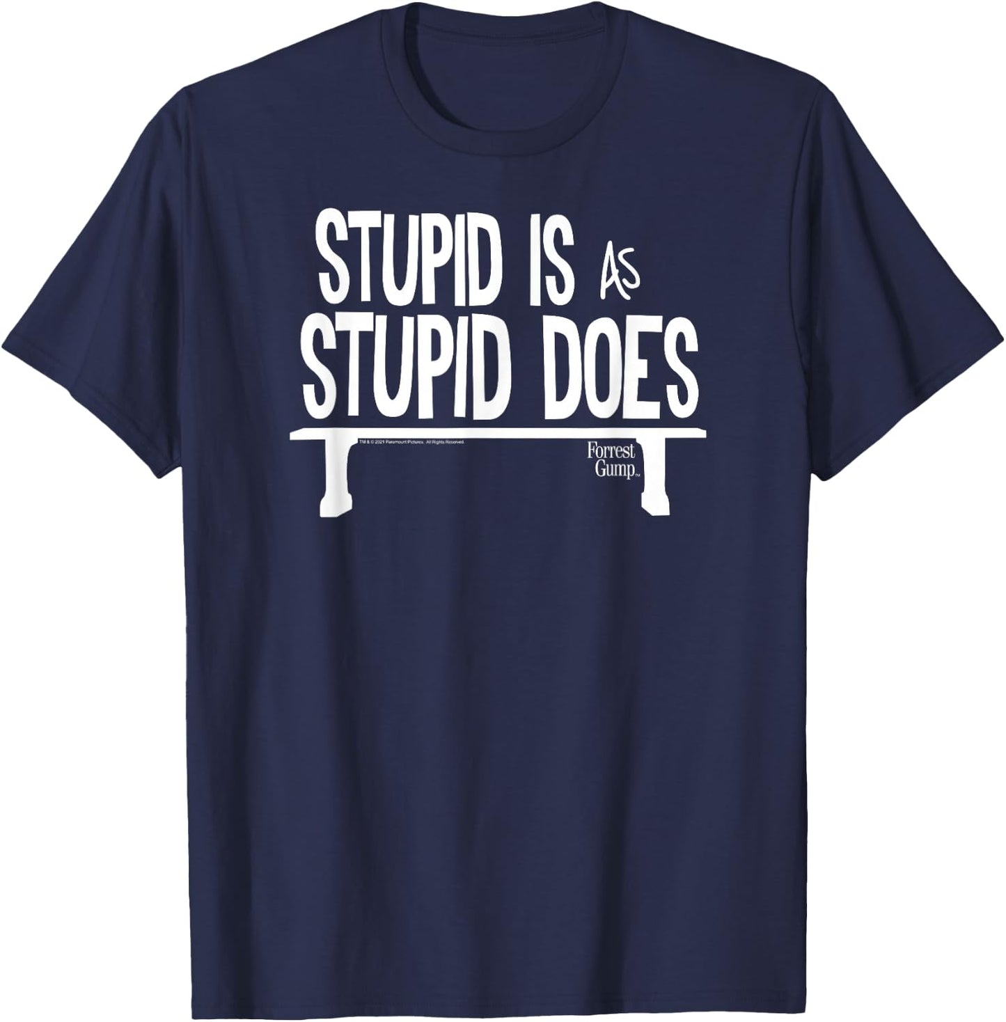 Forrest Gump Stupid is as Stupid Does T-Shirt - T-Shirt | Navy