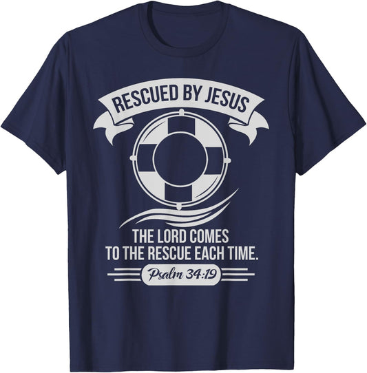 Rescued By Jesus The Lord Comes To The Rescue Each Time T-Shirt - T-Shirt | Navy