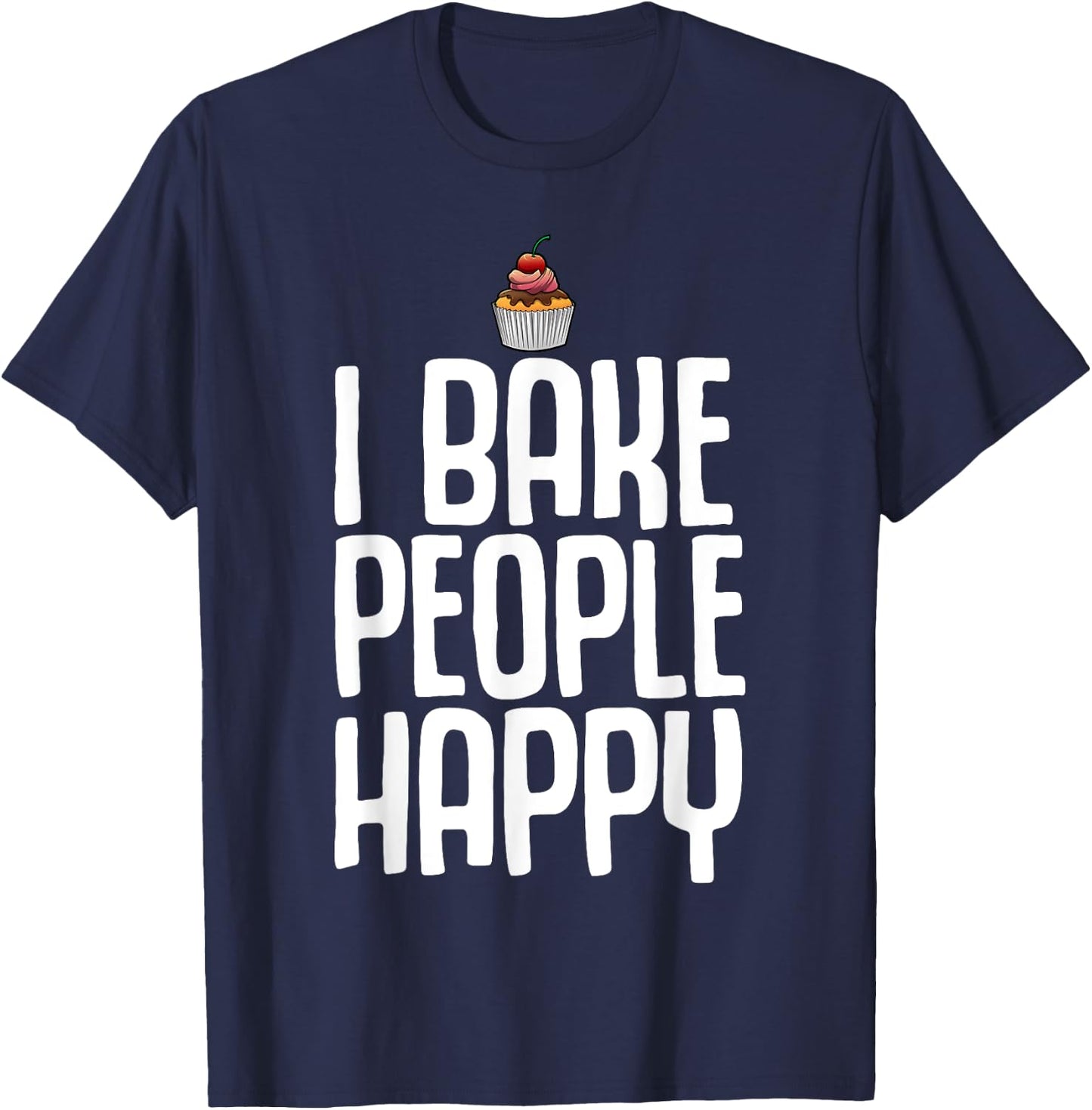 Funny Baking For Cookie Cake Bakers Pastry Chef Men Women T-Shirt - T-Shirt | Navy