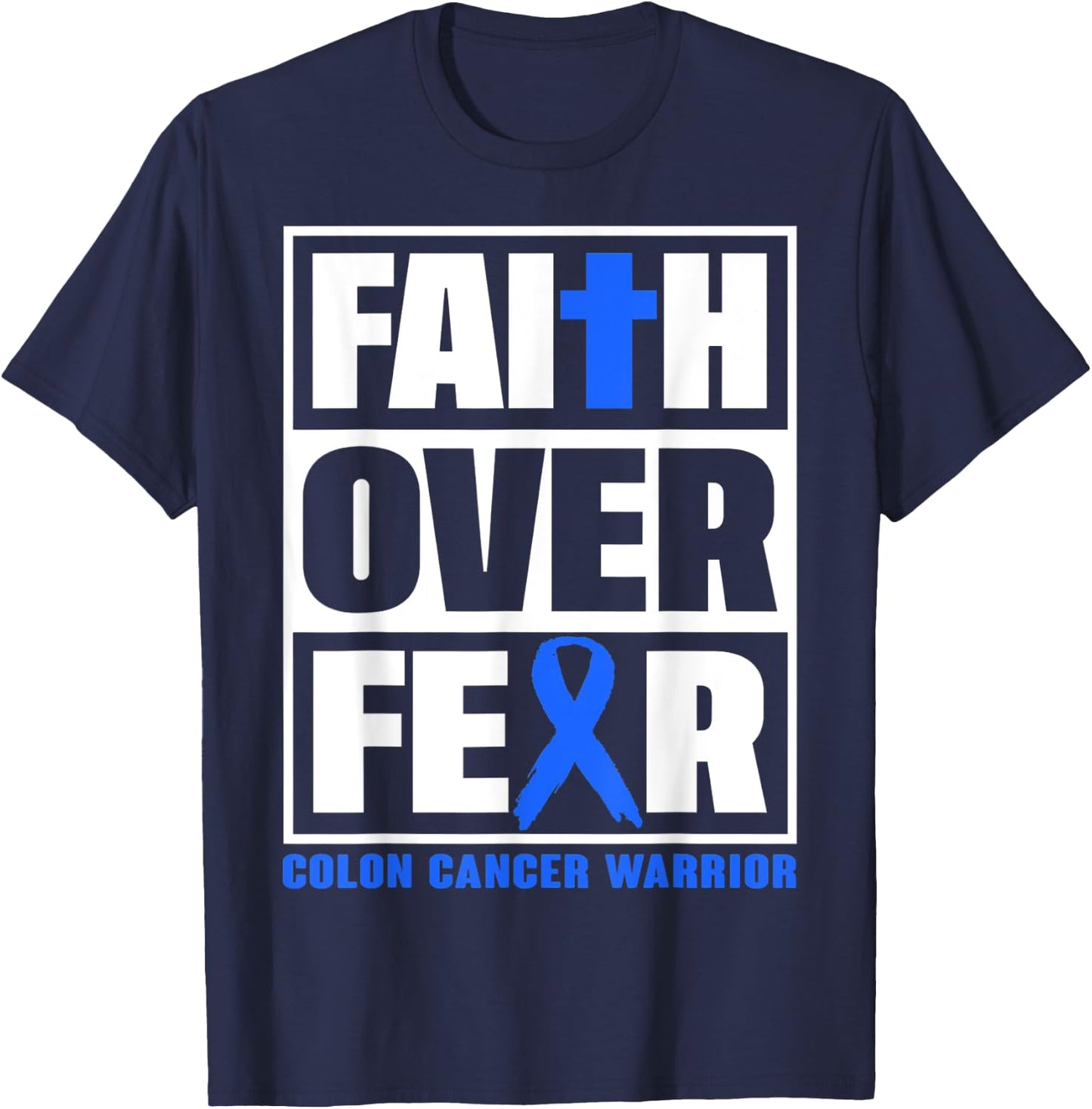 Faith Colon Cancer Awareness Over Fear Christian T-Shirt - T-Shirt | Navy