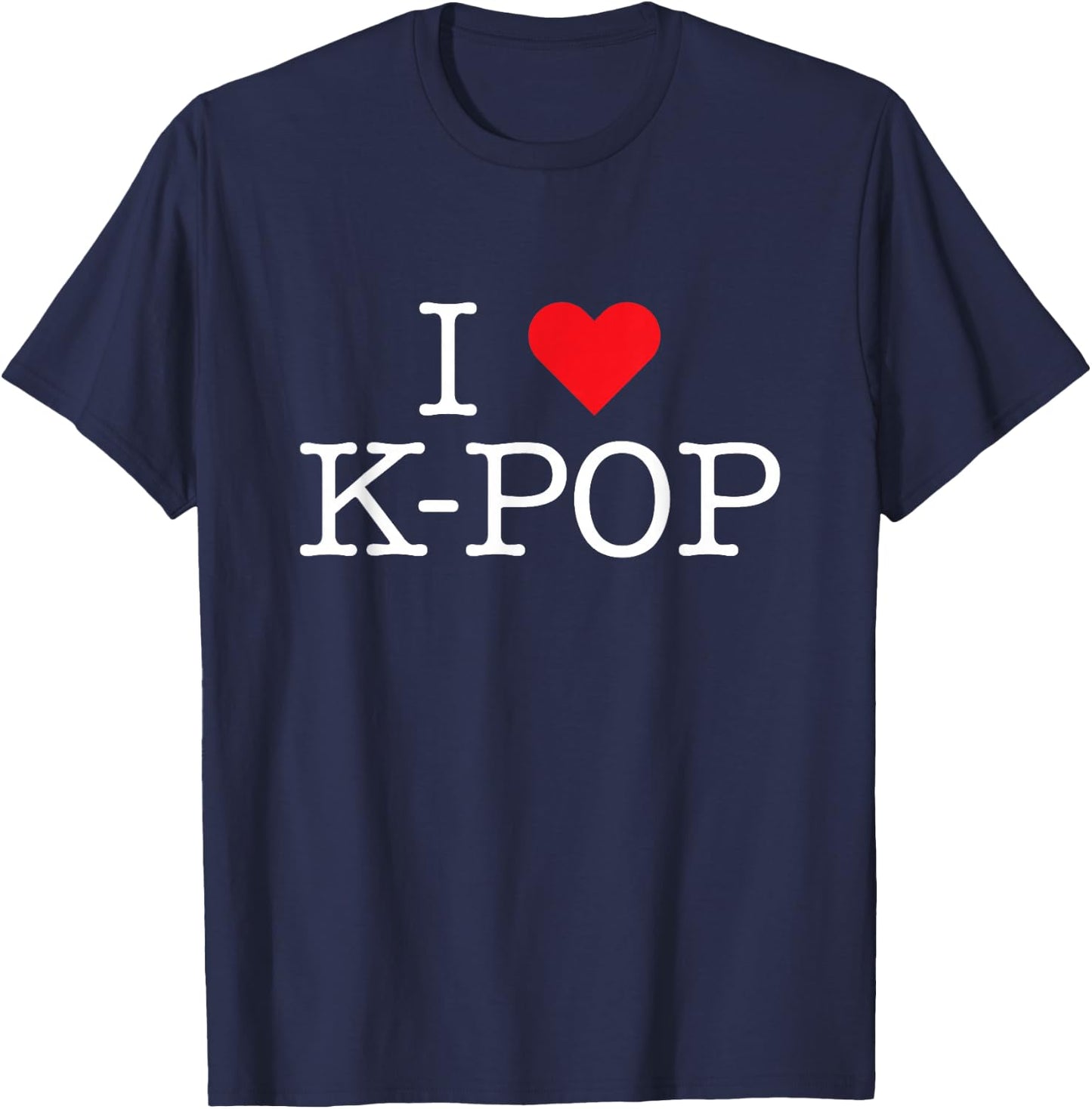 I Love Kpop Heart Cute South Korean Music Korea Lover T-Shirt - T-Shirt | Navy