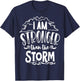 I am Stronger than the Storm God Motivation Faith T-Shirt - T-Shirt | Navy