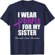 Pancreatic Cancer Awareness I Wear Purple For My Sister T-Shirt - T-Shirt | Navy