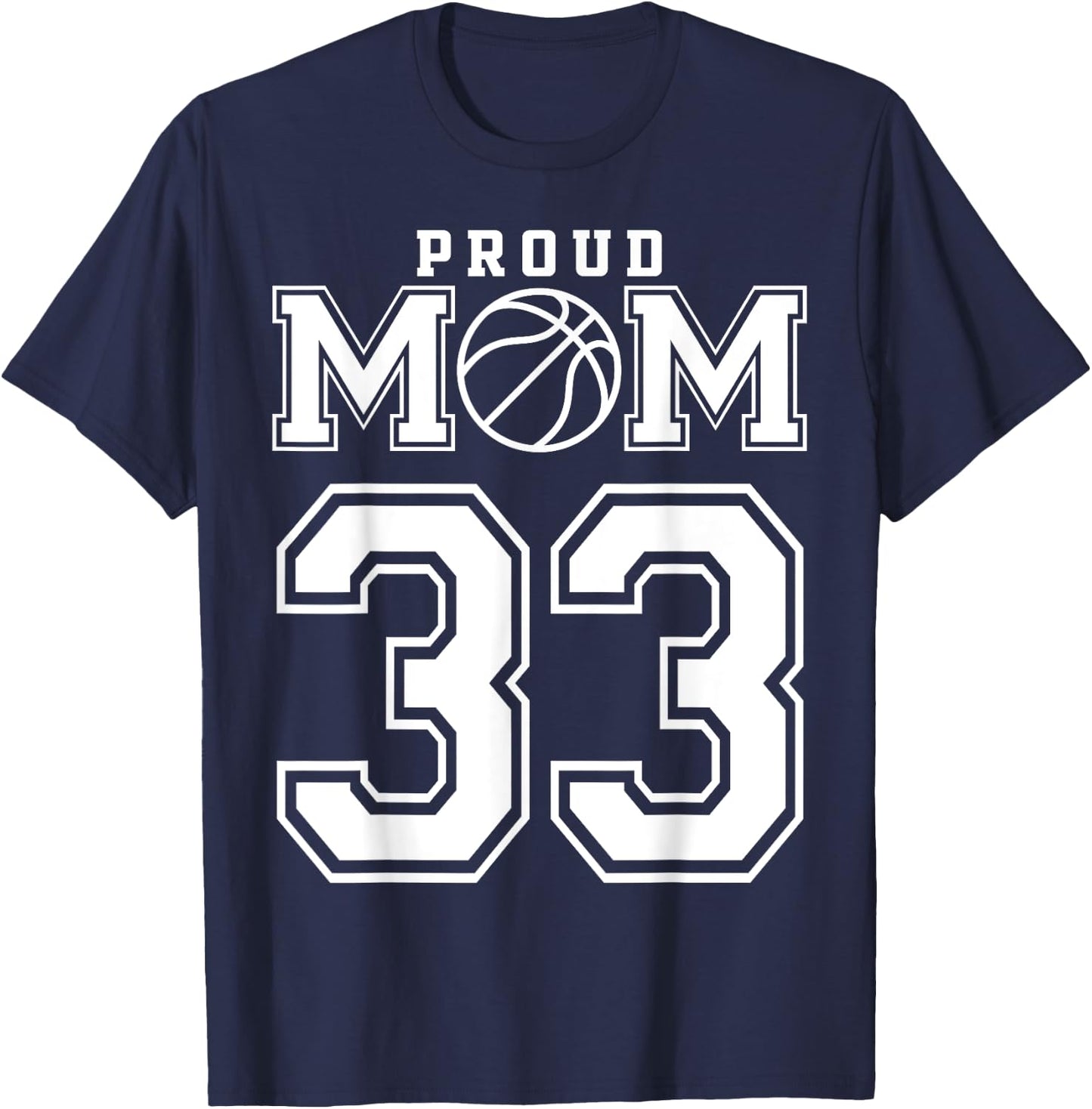 Number 33 Custom Proud Basketball Mom Personalized T-Shirt - T-Shirt | Navy