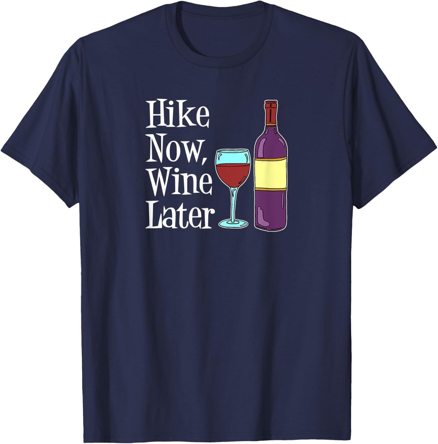 Hike Now Wine Later Hiking T-Shirt - T-Shirt | Navy