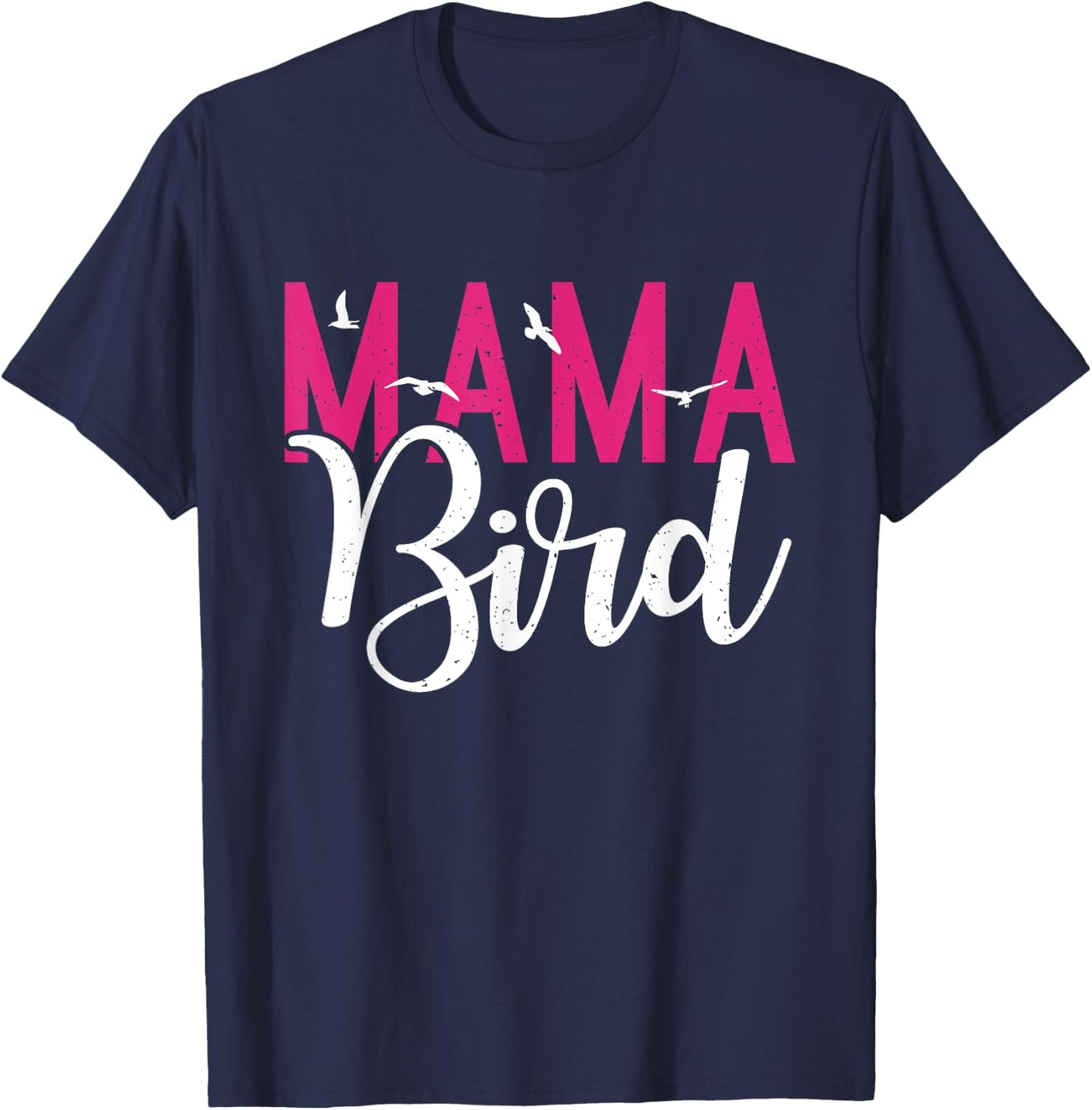 Mama Bird Lover T-Shirt - T-Shirt | Navy