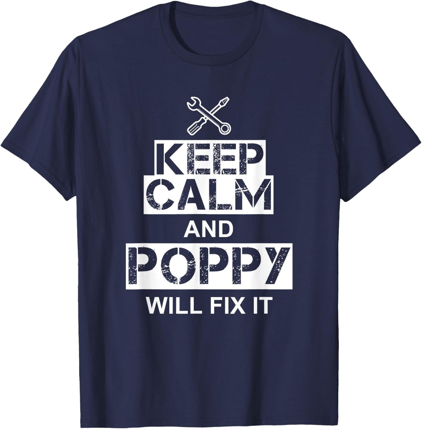 Poppy Can Fix It Gift - Keep Calm And Poppy Will Fix It T-Shirt - T-Shirt | Navy