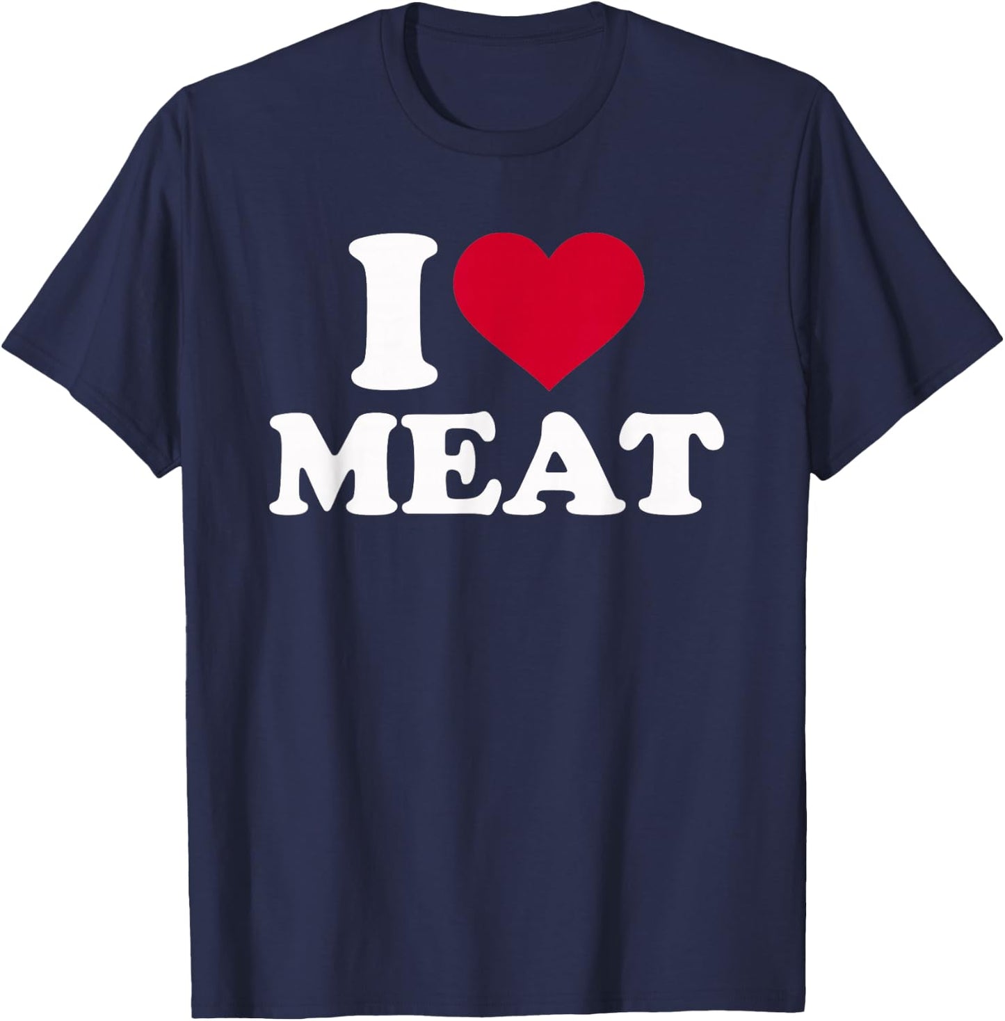 I Love Meat T-Shirt - T-Shirt | Navy