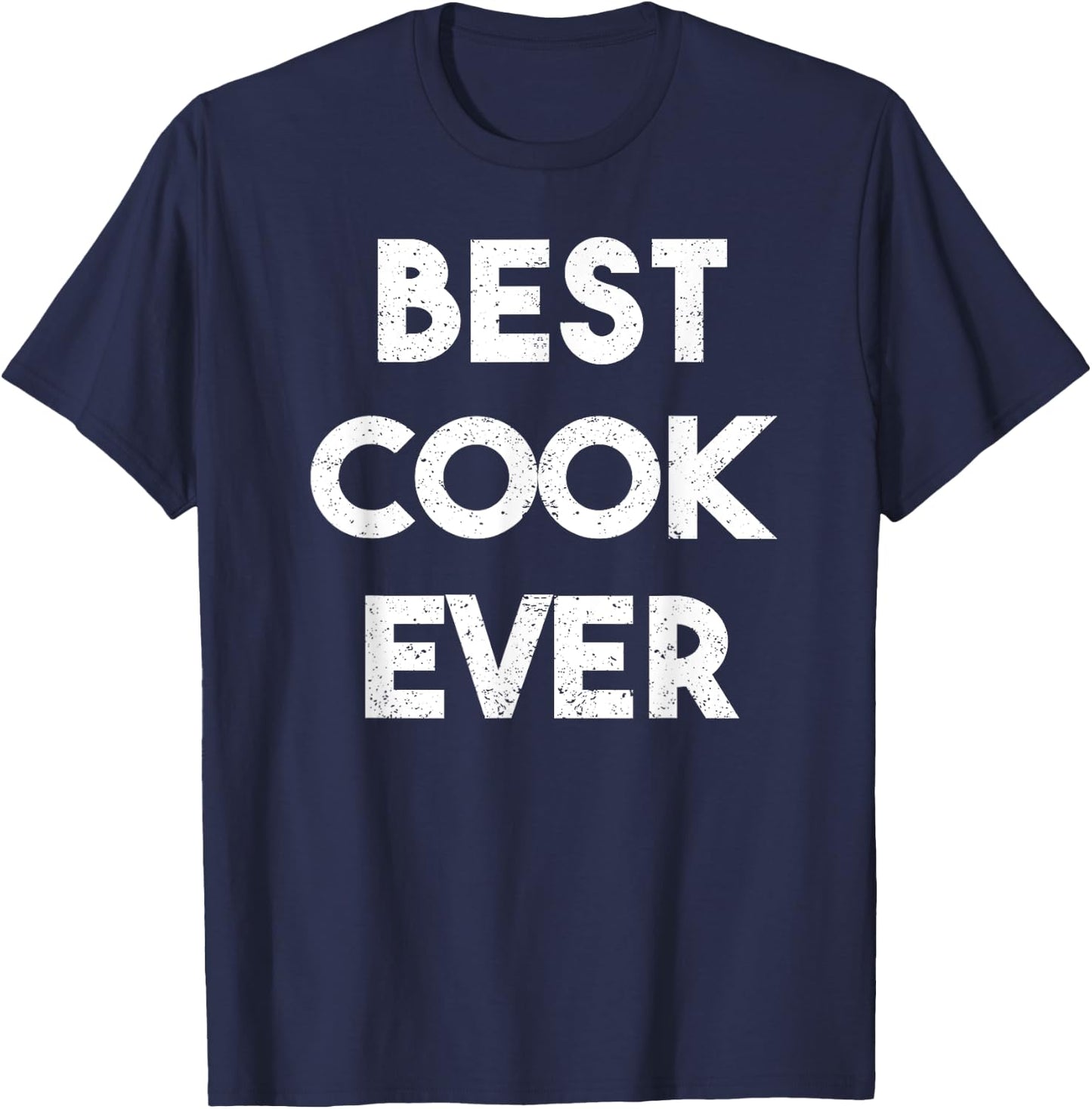 Distressed Best cook Ever T-Shirt - T-Shirt | Navy
