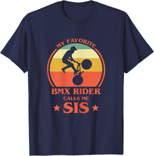 My Favorite BMX Rider Calls Me Sis BMX Sister T-Shirt - T-Shirt | Navy