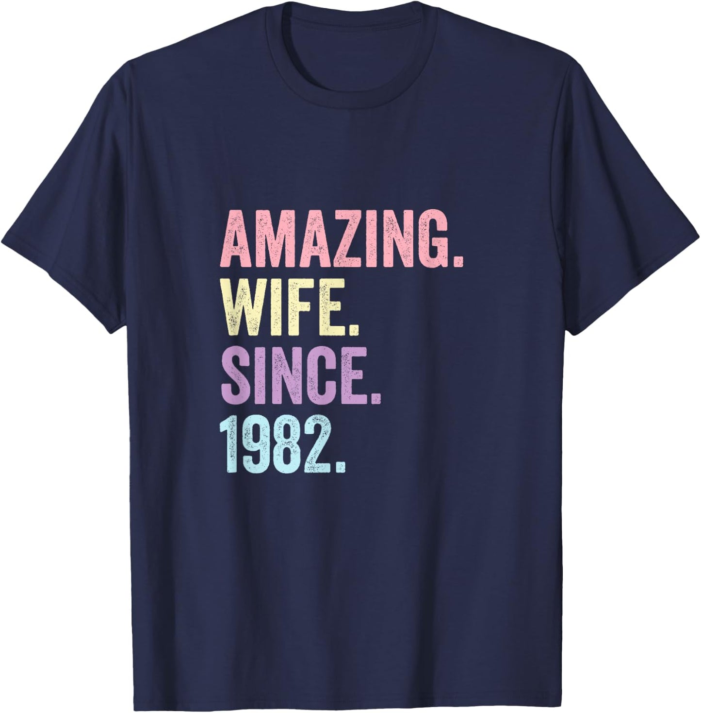 Amazing Wife Since 1982 | 43rd wedding anniversary 43 years T-Shirt - T-Shirt | Navy