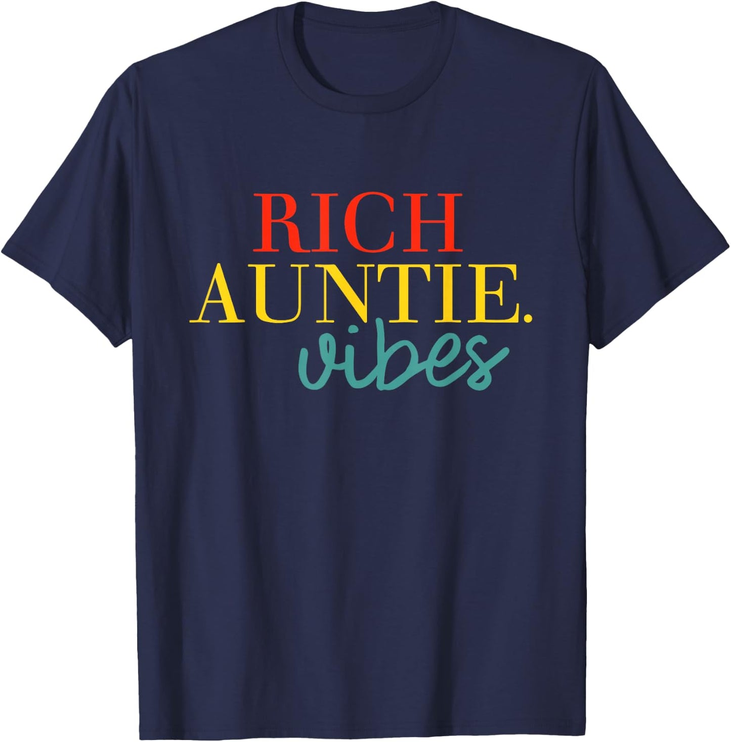 Rich Auntie Vibes Apparel T-Shirt - T-Shirt | Navy