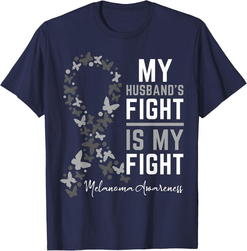 My Husband's Fight is My Fight Melanoma Cancer Awareness