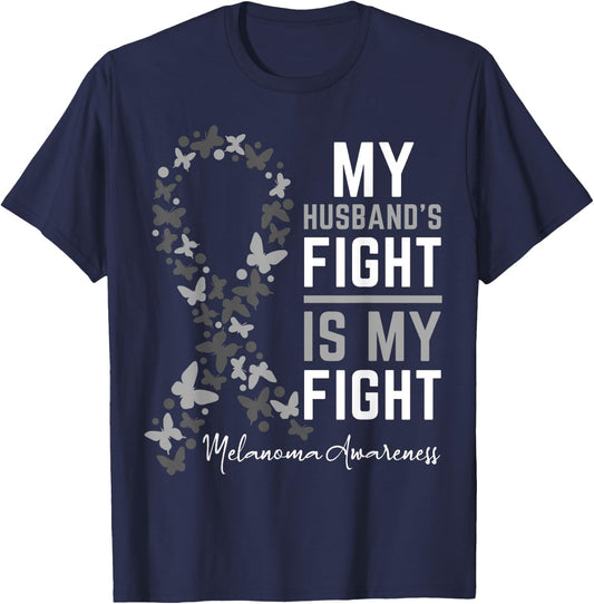 My Husband's Fight is My Fight Melanoma Cancer Awareness T-Shirt - T-Shirt | Navy