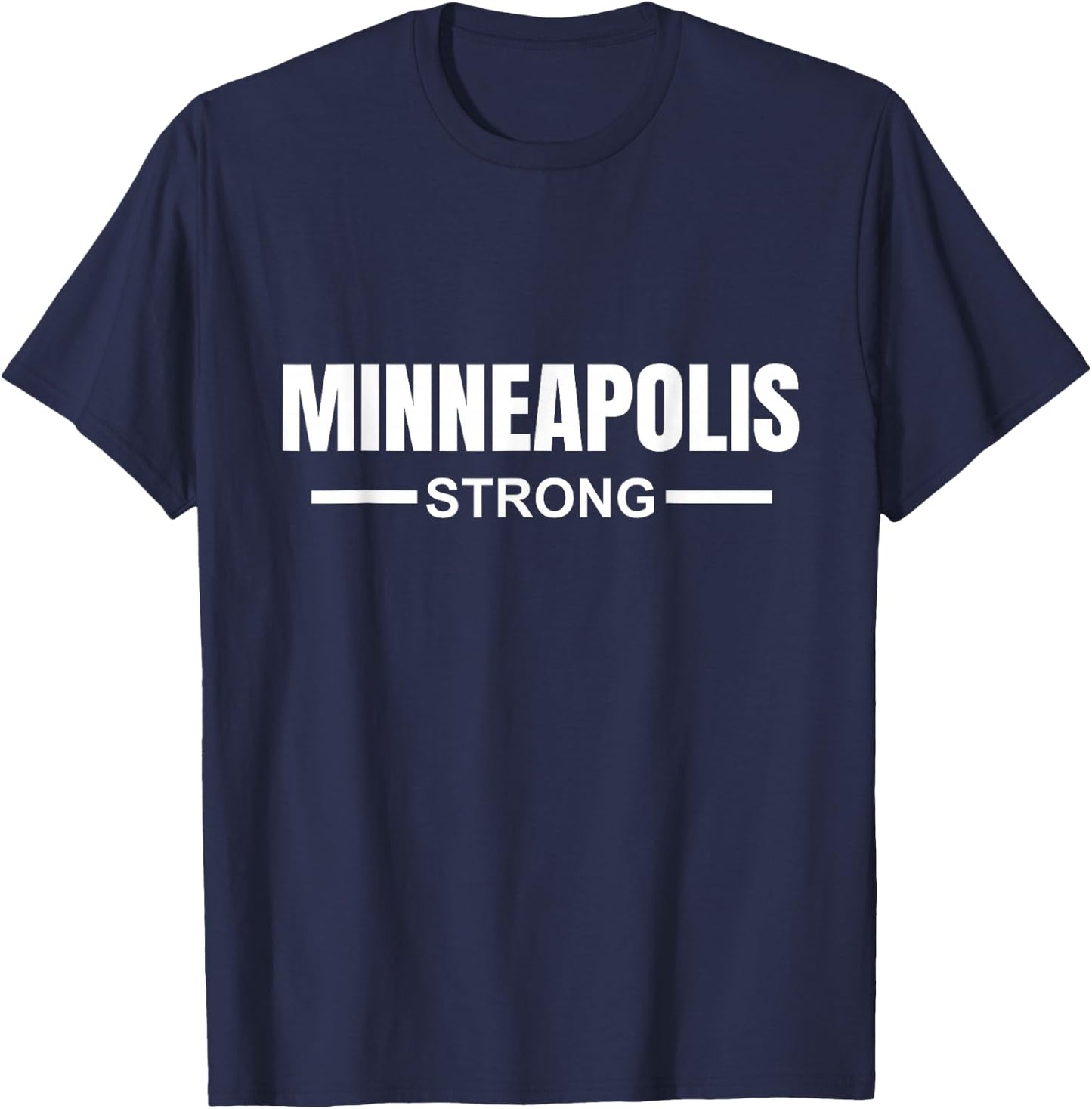 Minneapolis Strong Community Strength Prayer & Support T-Shirt - T-Shirt | Navy