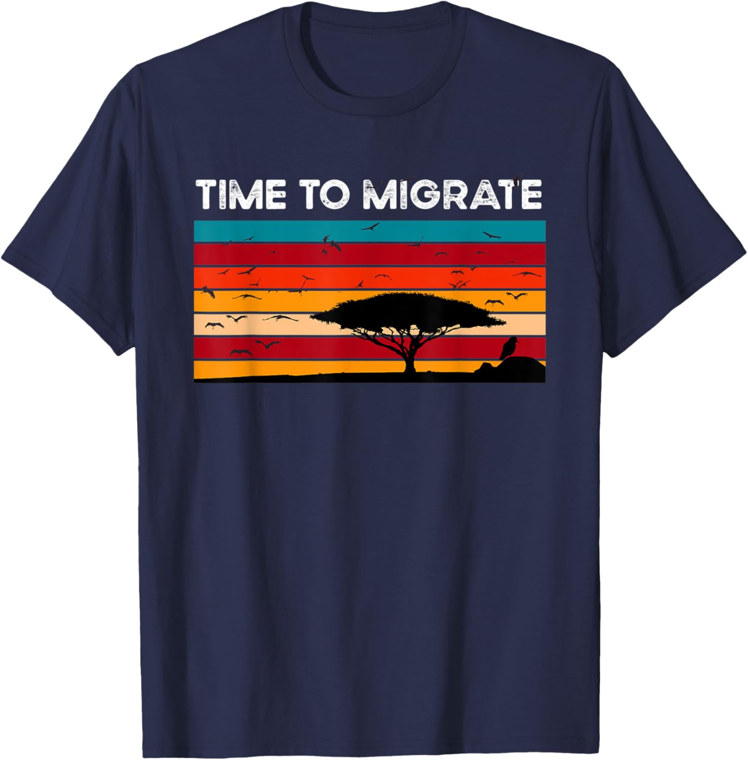 Bird Enthusiasts Flying Migrating Time to migrate T-Shirt - T-Shirt | Navy