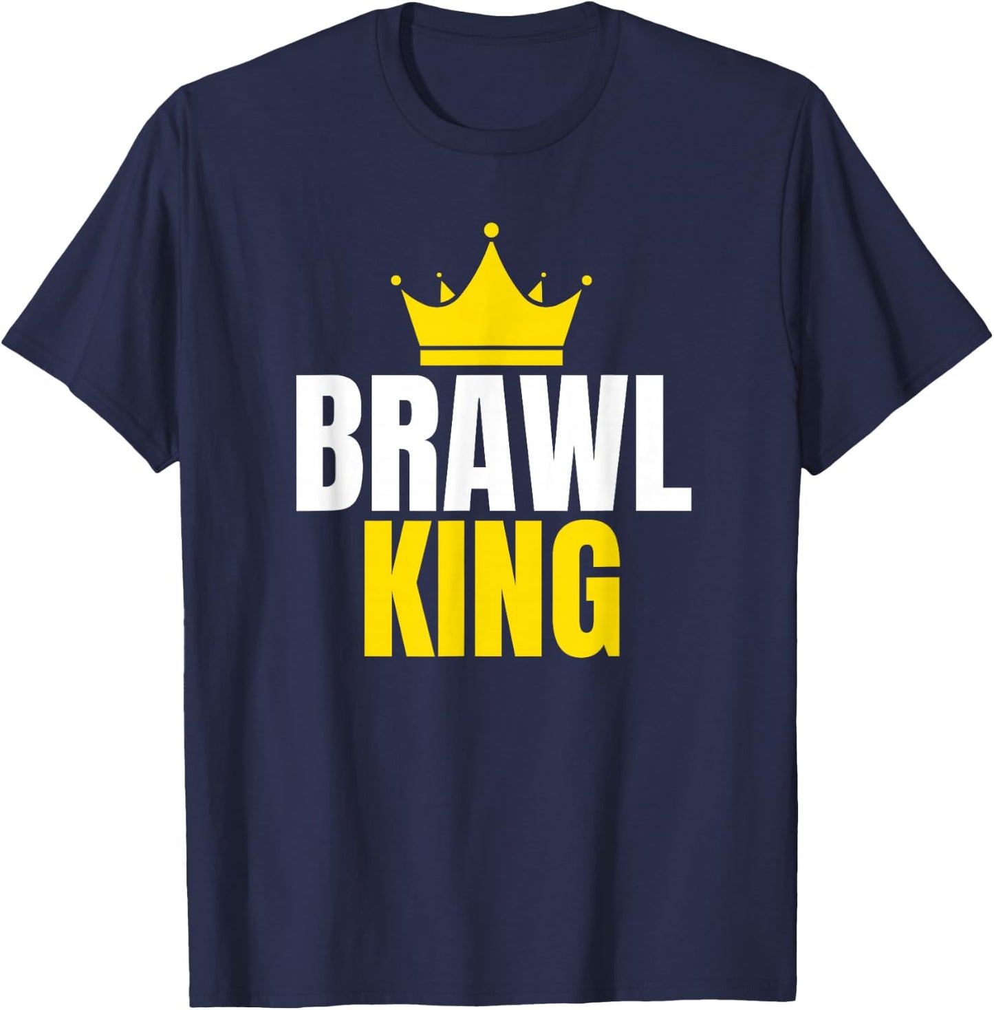 Brawl King Gamer Gaming Brawler Brawl T-Shirt - T-Shirt | Navy