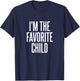 I'm The Favorite Child T-Shirt - T-Shirt | Navy