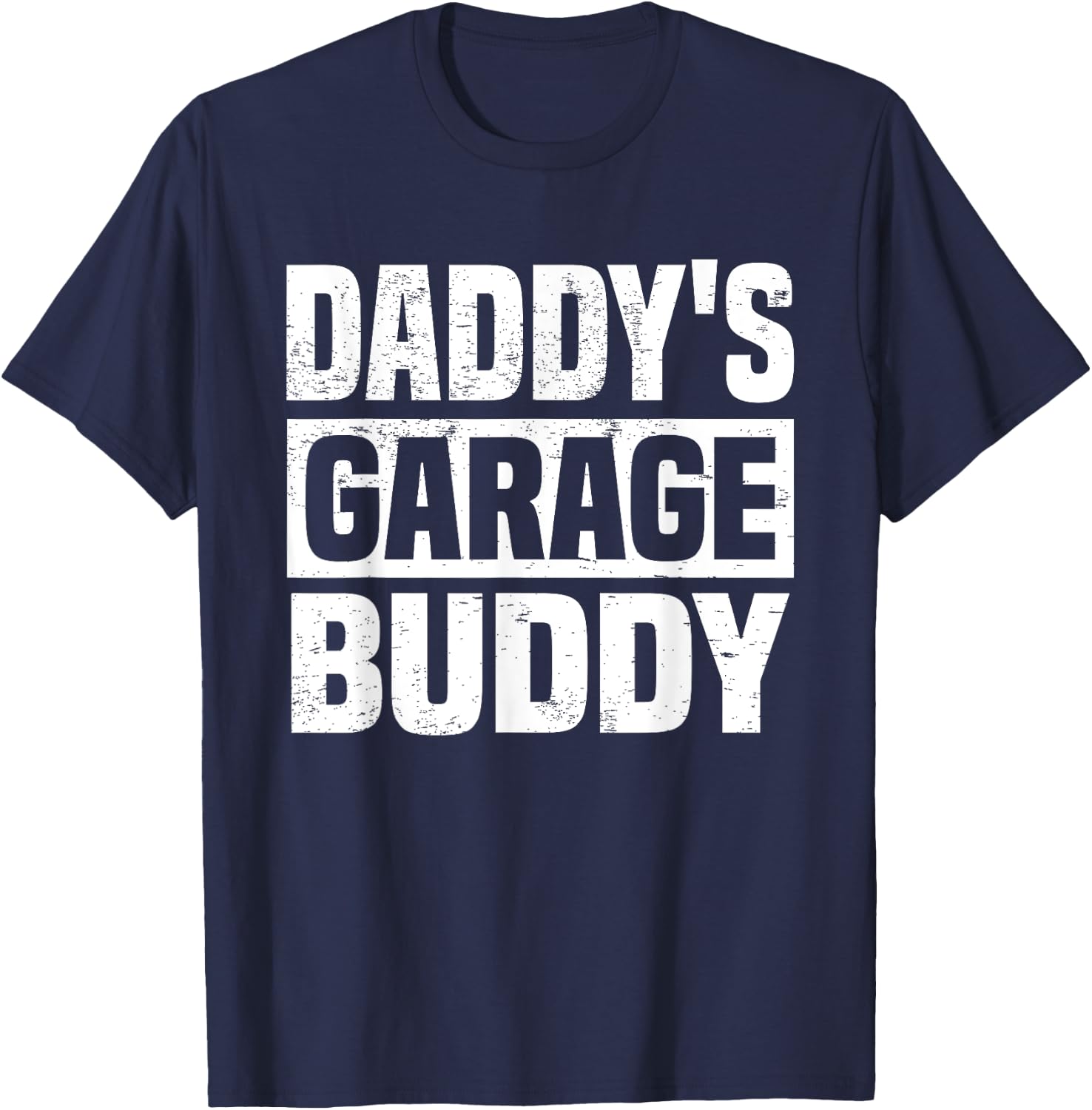Daddy's Garage Buddy. Dad Car Mechanics Funny Dad T-Shirt - T-Shirt | Navy