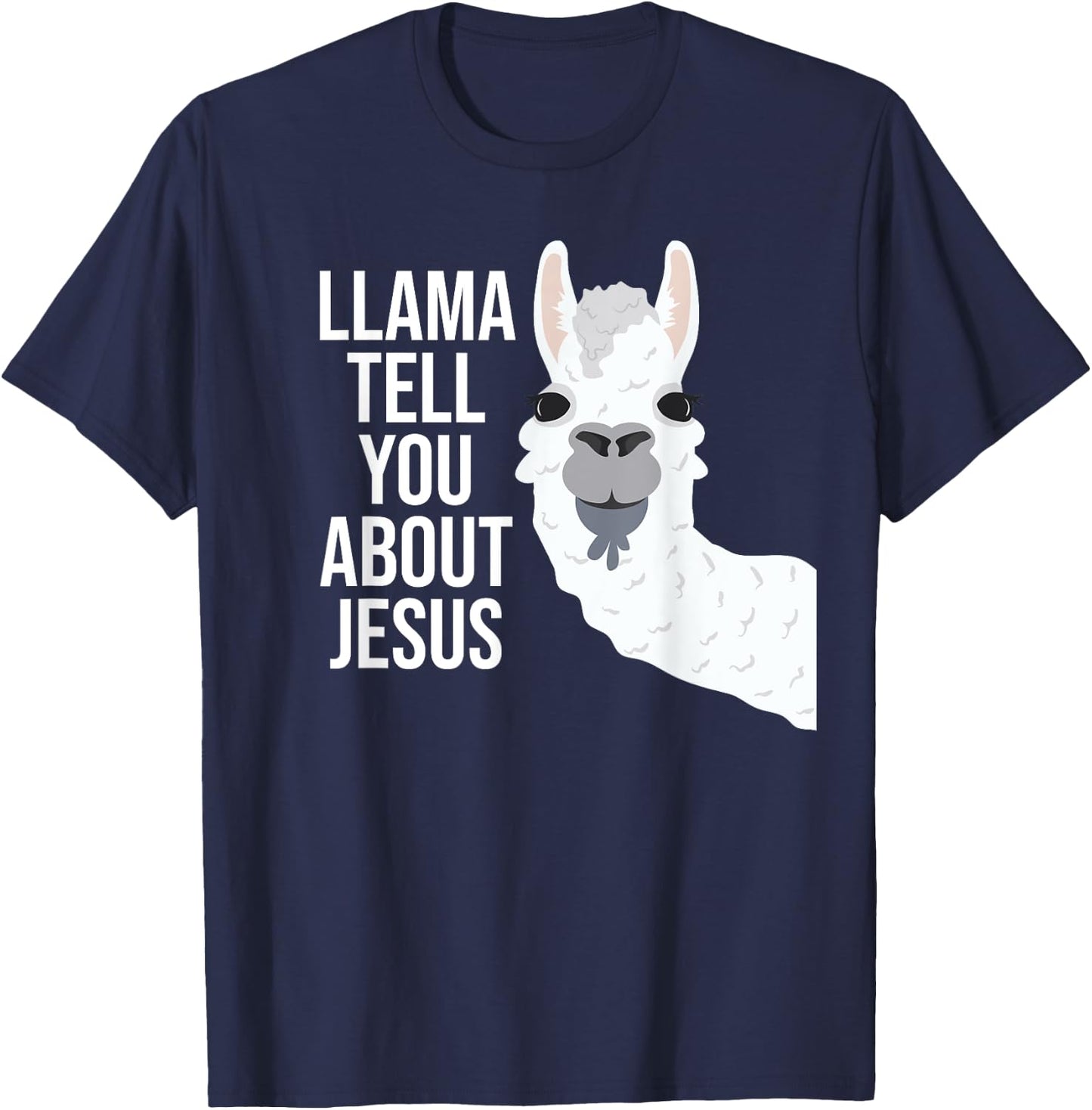 Llama Tell You About Jesus Funny Christian Bible Gospel T-Shirt - T-Shirt | Navy