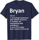 BRYAN Definition Personalized Name Funny Birthday Gift T-Shirt - T-Shirt | Navy