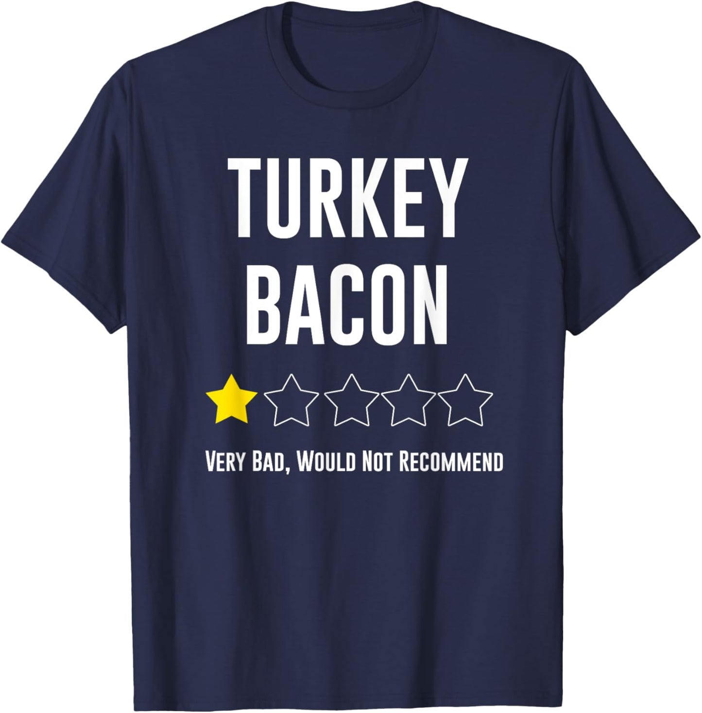 Funny Bacon Lover Turkey Bacon T-Shirt - T-Shirt | Navy