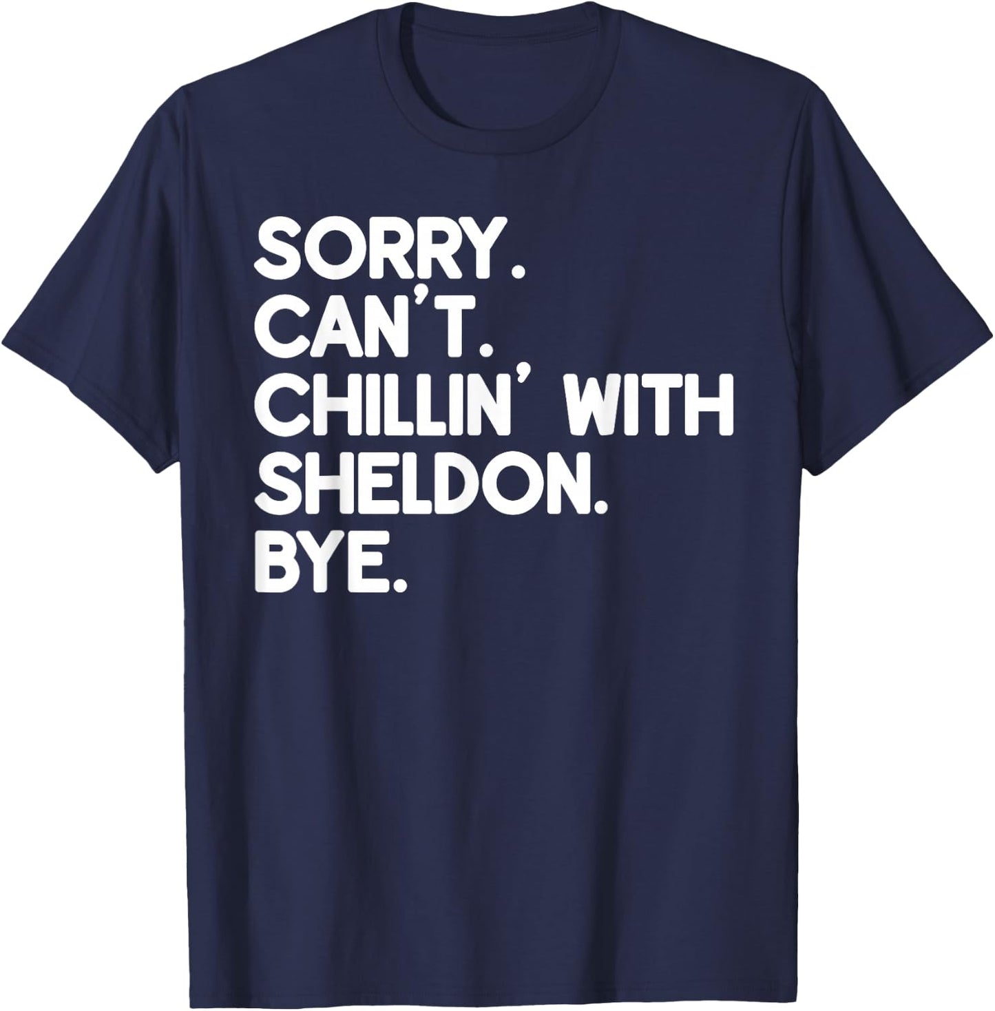 SHELDON First Name Funny Personalized Named Friend Of T-Shirt - T-Shirt | Navy