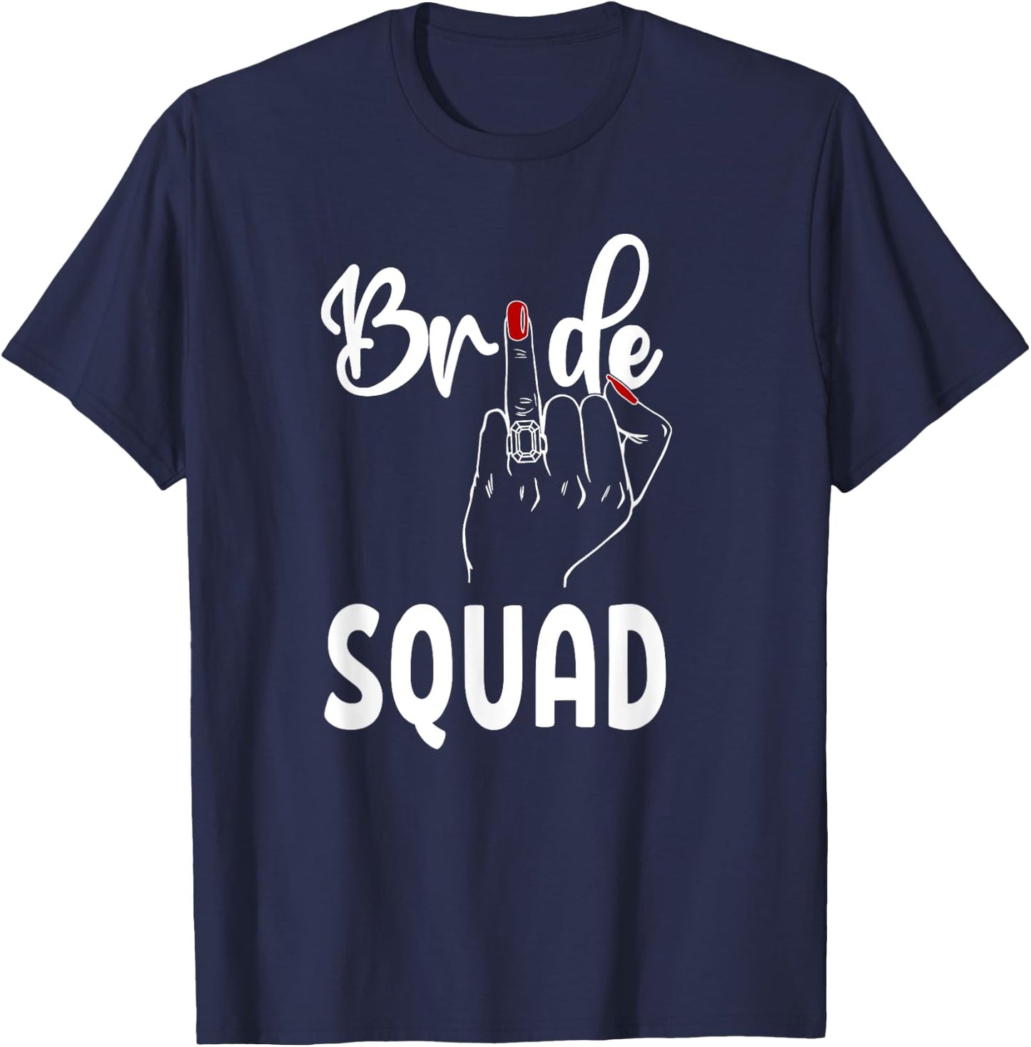 Cute Wedding Bridesmaid Bachelorette Finger Ring Bride Squad T-Shirt - T-Shirt | Navy