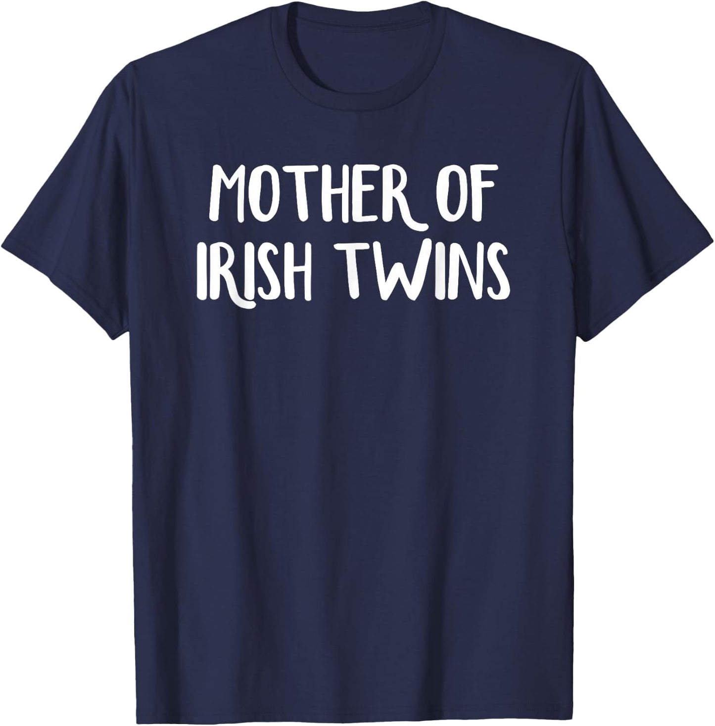 Mother Of Irish Twins T-Shirt - T-Shirt | Navy