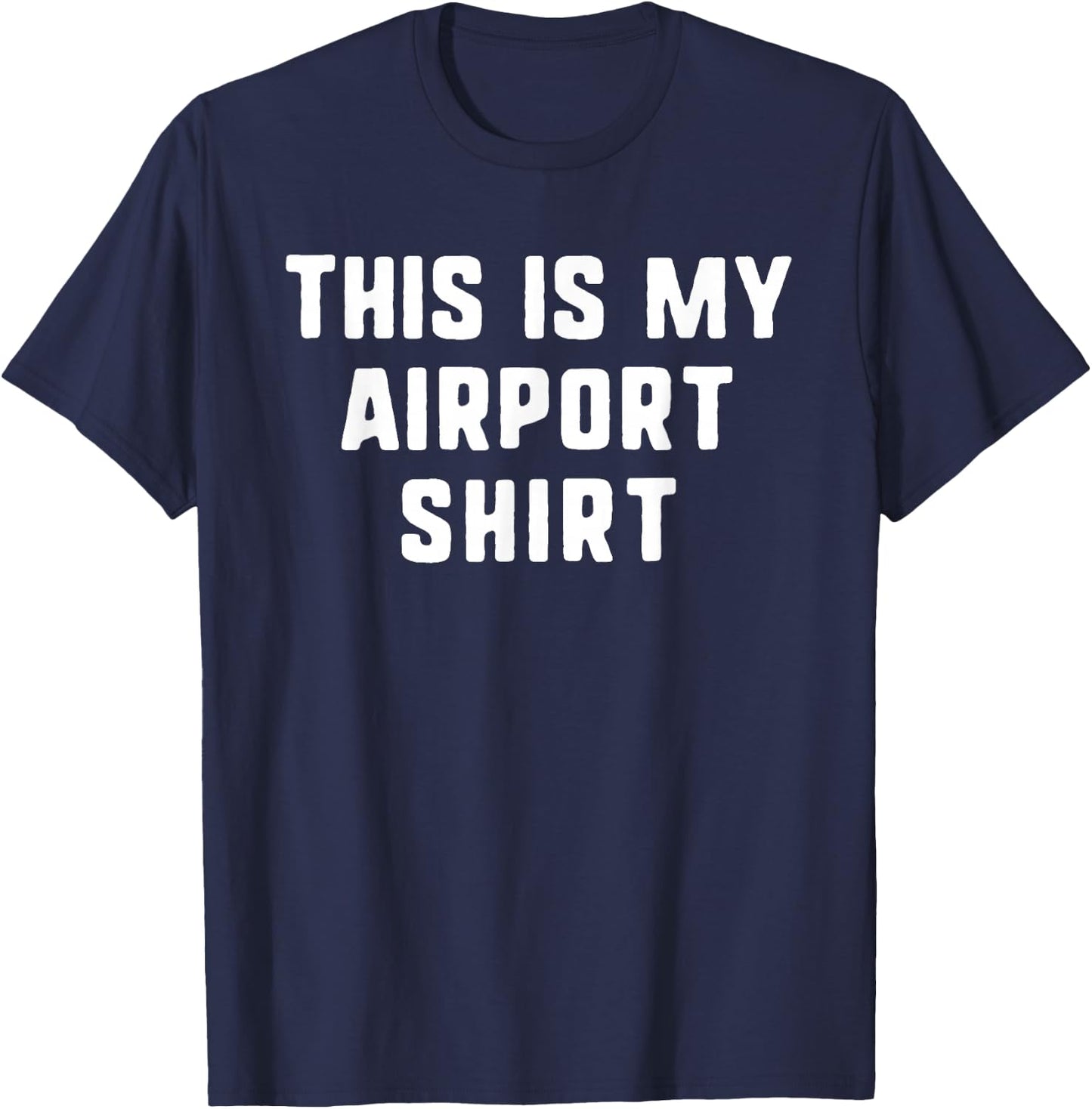 This Is My Airport Traveling Vacation Fly Airplane Funny T-Shirt - T-Shirt | Navy